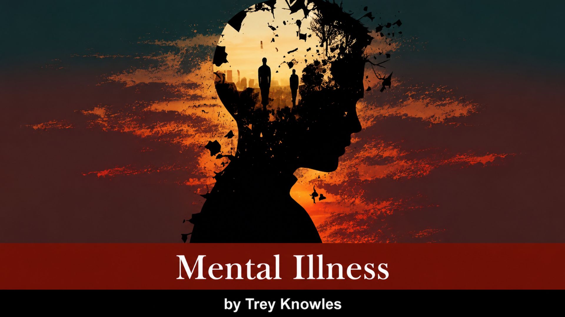Mental Illness by Trey Knowles