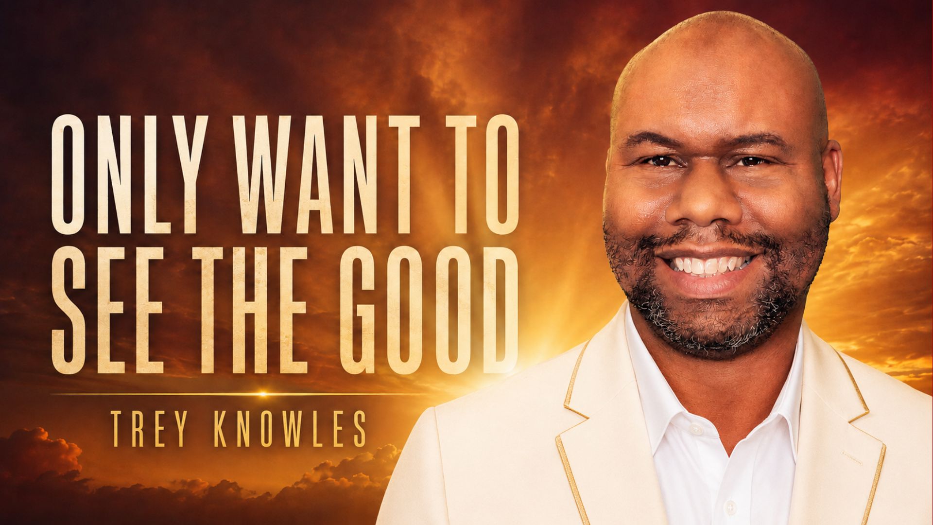 Only Want to See the Good by Trey Knowles song cover